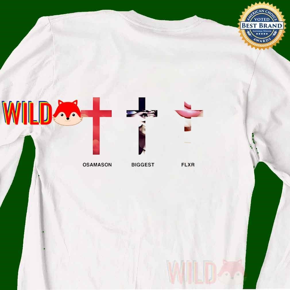 Osamason Biggest Flxr cross shirt, sweater, Tees & Merch